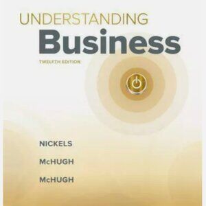 Loose-Leaf Edition Understanding Business by William G. Nickels, Jim McHugh